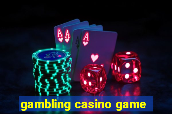 gambling casino game