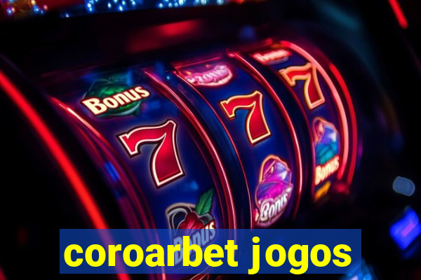 coroarbet jogos