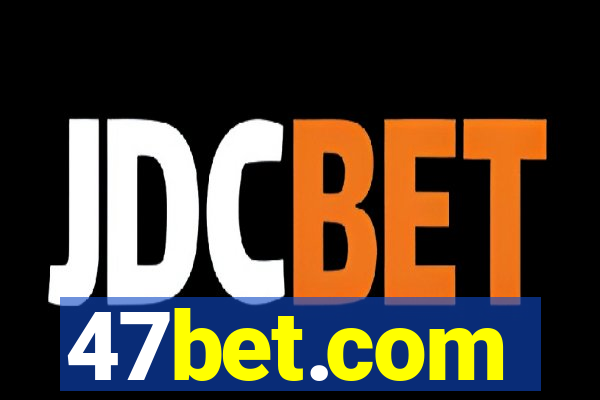 47bet.com