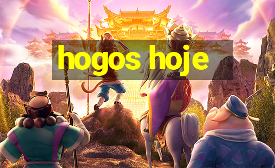 hogos hoje