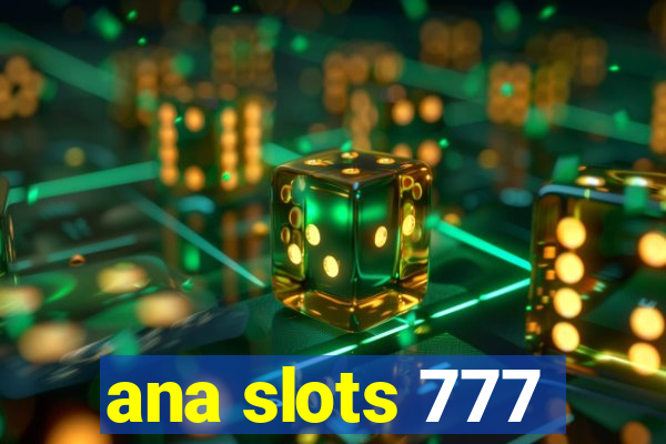 ana slots 777