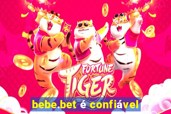 bebe.bet é confiável