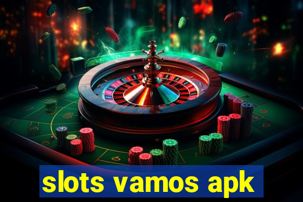 slots vamos apk