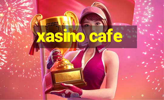 xasino cafe