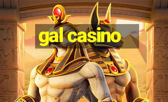 gal casino