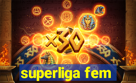 superliga fem