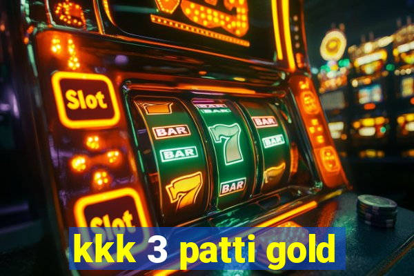 kkk 3 patti gold