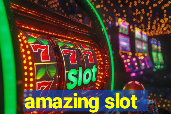 amazing slot