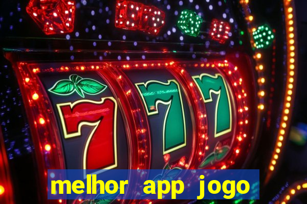 melhor app jogo para ganhar dinheiro