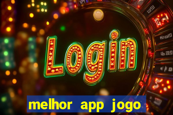 melhor app jogo para ganhar dinheiro