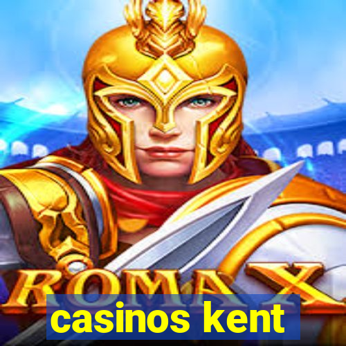 casinos kent