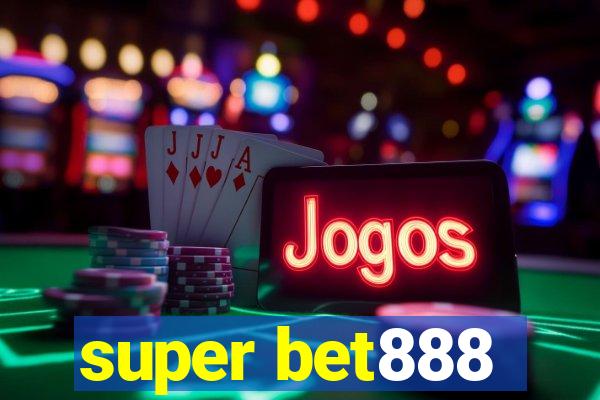 super bet888