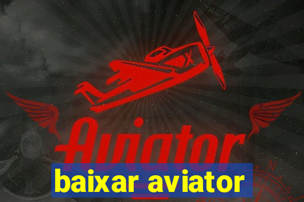 baixar aviator