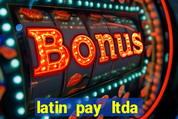 latin pay ltda jogos online