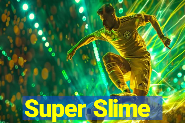 Super Slime