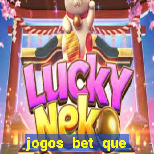 jogos bet que ganha dinheiro de verdade