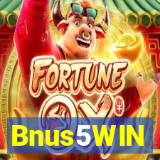 Bnus5WIN