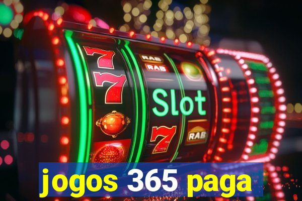 jogos 365 paga