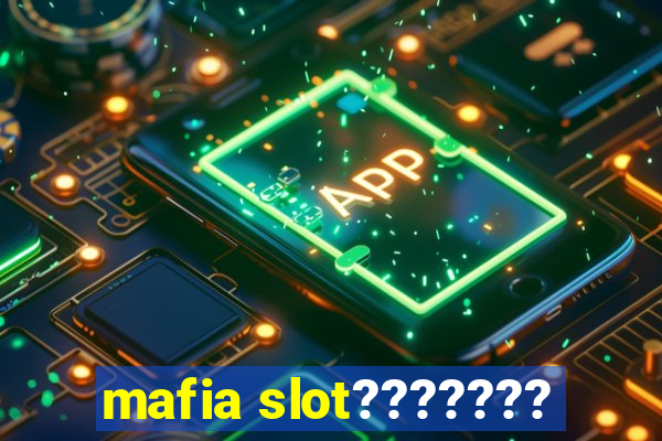 mafia slot???????