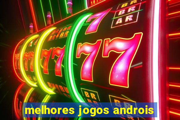 melhores jogos androis