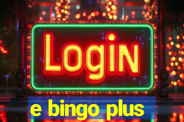 e bingo plus