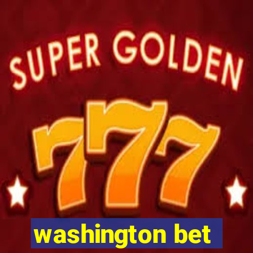 washington bet