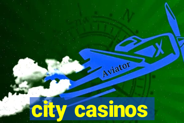 city casinos