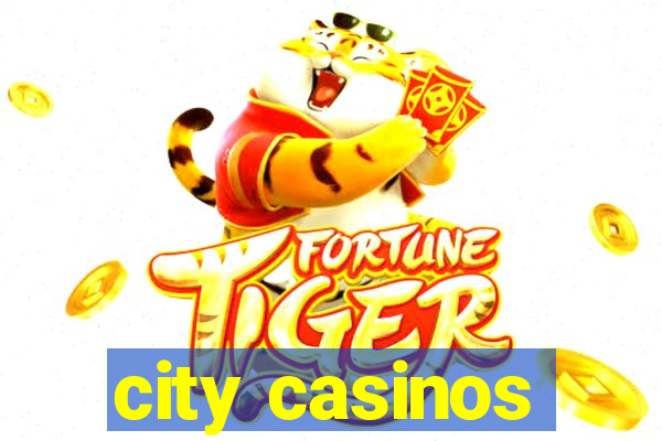 city casinos