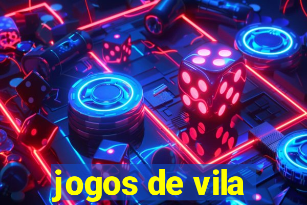 jogos de vila