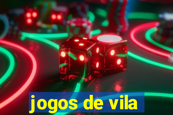 jogos de vila