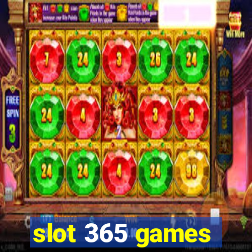 slot 365 games