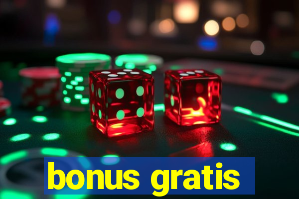 bonus gratis