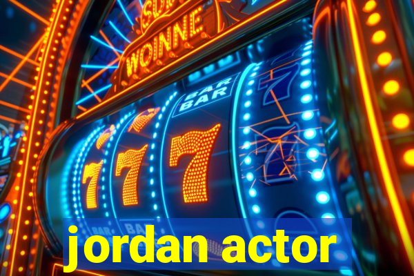 jordan actor