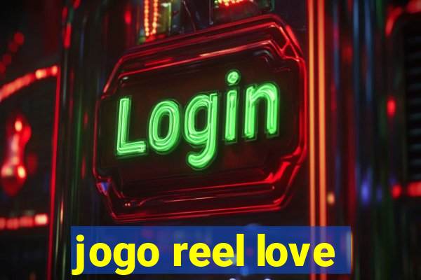 jogo reel love