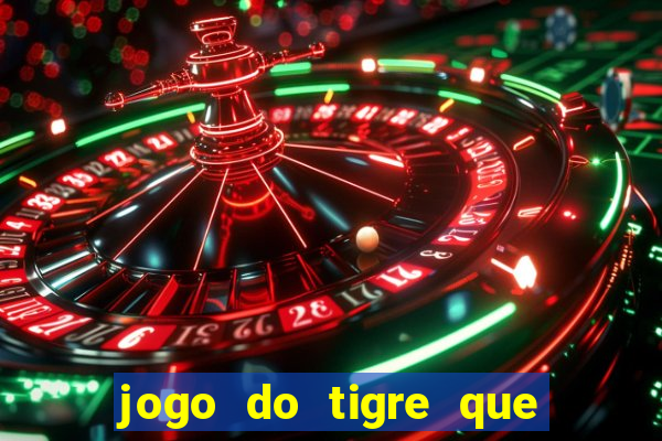 jogo do tigre que da bonus sem deposito