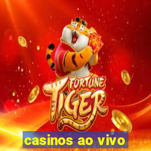 casinos ao vivo