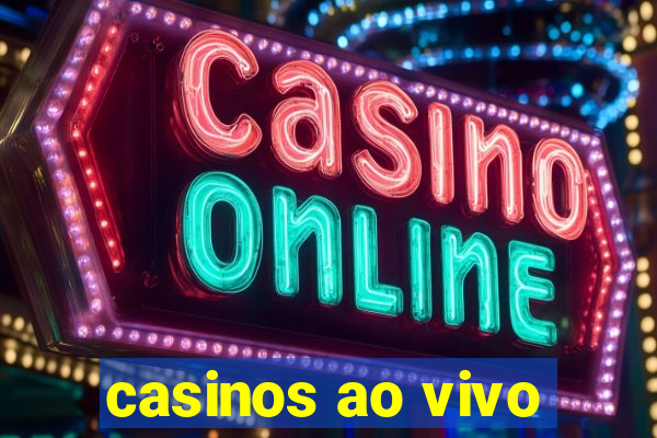 casinos ao vivo