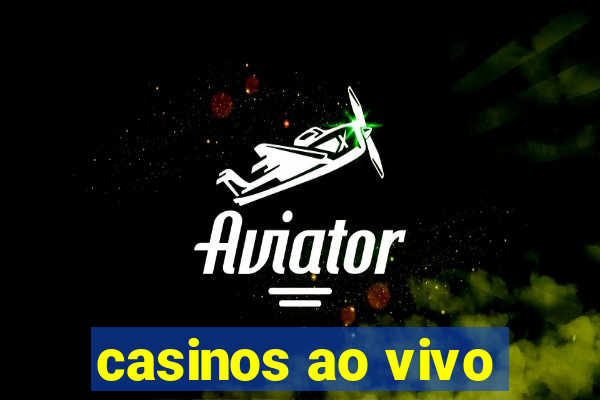 casinos ao vivo