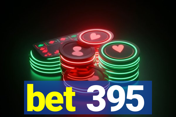 bet 395