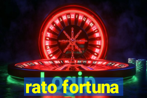 rato fortuna