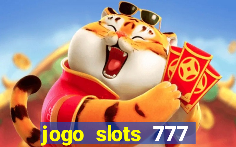 jogo slots 777 paga mesmo