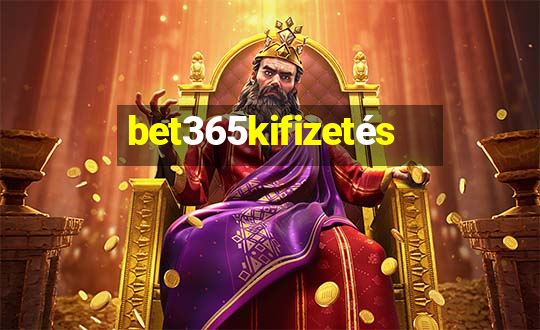 bet365kifizetés