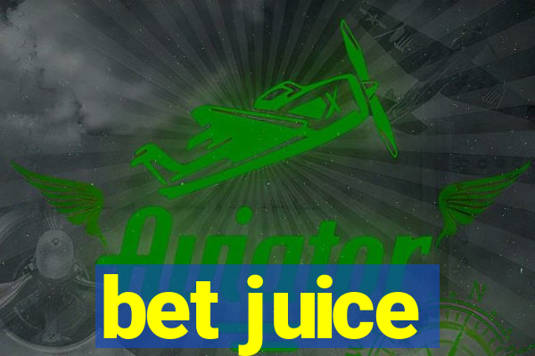 bet juice