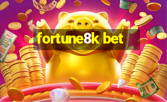 fortune8k bet