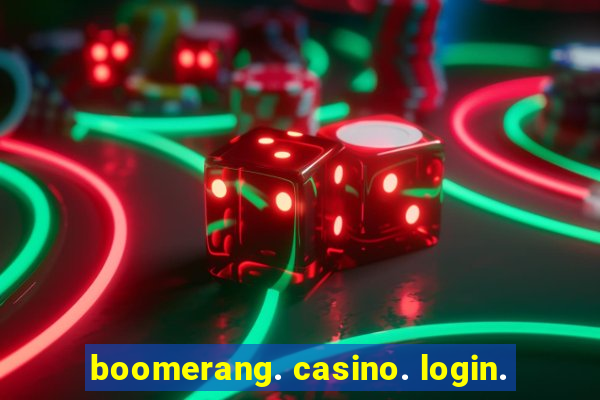 boomerang. casino. login.