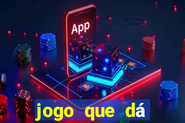 jogo que dá dinheiro de verdade