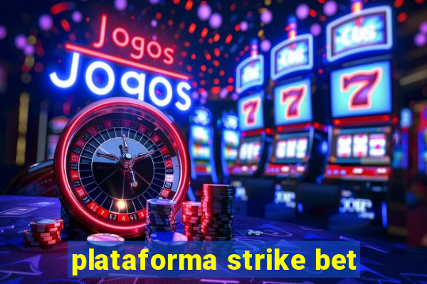 plataforma strike bet