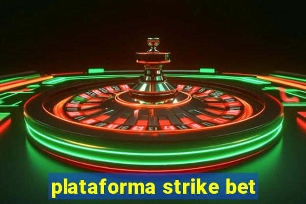 plataforma strike bet