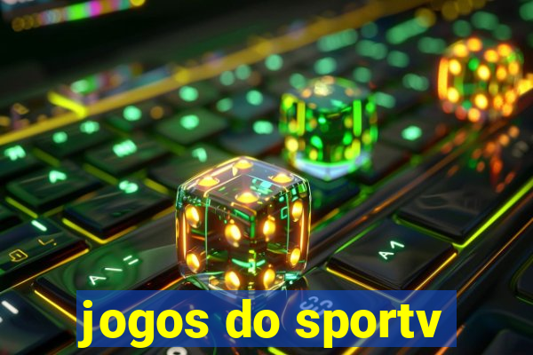 jogos do sportv