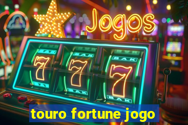 touro fortune jogo